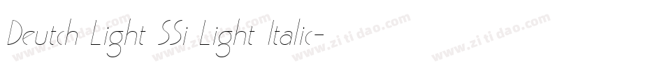 Deutch Light SSi Light Italic字体转换
